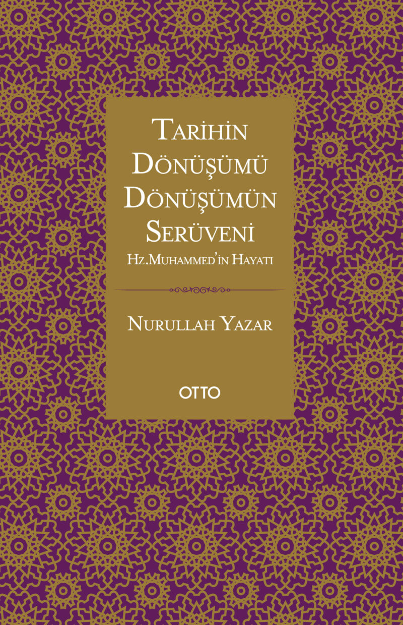 Dönüşümün Serüveni -Hz. Muhammed’in Hayatı-
